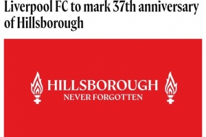 利物浦纪念希尔斯堡惨案37周年，男女足将佩戴黑纱并在开球前默哀